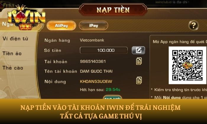 IWIN 35 Nạp tiền vào tài khoản iWin để trải nghiệm tất cả tựa game thú vị