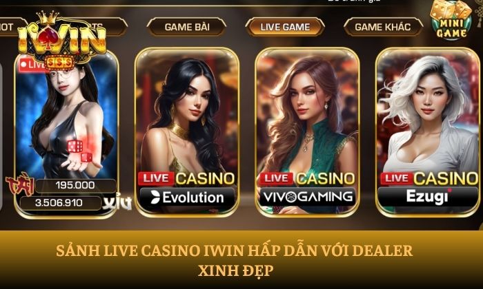 IWIN 31 Sảnh live casino iWin hấp dẫn với dealer xinh đẹp