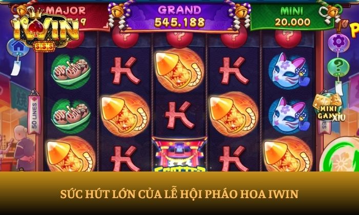 Lễ Hội Pháo Hoa iWin Lễ Hội Pháo Hoa iWin