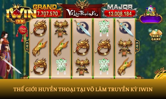 Võ Lâm Truyền Kỳ iWin Võ Lâm Truyền Kỳ iWin